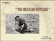 The mexican suitcase<BR/>Spanish Civil War-Second presentation