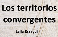 Los territorios convergentes<BR/>Lalla Essaydi Castellano