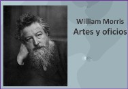William Morris Artes y oficios<BR/> Castellano